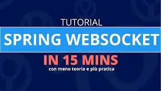 Tutorial Spring WebSocket in 15 mins