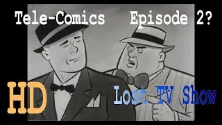 Tele-Comics NBC Comics Episode 2 Early Cartoon Series Lost Show 1950 HD Danny March Space Barton Kid