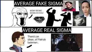 AVERAGE FAKE CRINGEY SIGMA VS REAL SIGMA LORE MEME [GOTYEWOKEUPLIKETHIS] AMERICAN PSYCHO, BATEMAN