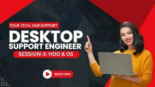 Desktop Support Engineer Tutorial – HDD & OS Explained | Session 3 