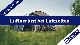 Tipps & Tricks | Luftverlust bei Luftzelten von Outwell
