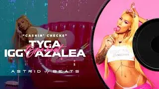 "Cashin' Checks" - Iggy Azalea x Tyga Type Beat | Female Rap Beat