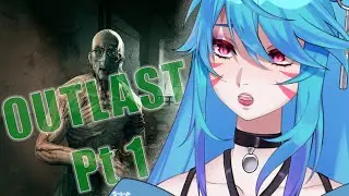 Outlast Part 1