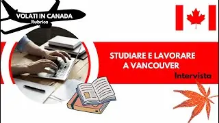 Studiare e lavorare part-time in Canada || Study Permit || Volati in Canada
