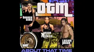 OTM - About That Time (Entrance Theme)