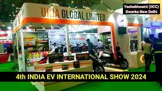 4th INDIA EV INTERNATIONAL SHOW 2024 || IICC Dwarka New Delhi ||