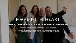 What It Really Takes for a Relationship to Last with David Grutman, Isa Grutman & Noah Tepperberg