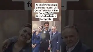 KENAN İMİRZALIOĞLU BERGÜZAR KOREL VE ÇETİN TEKİNDOR YILLAR ÖNCE KARADAYI SETİNDE HATIRA FOTOĞRAFI