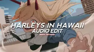 harleys in hawaii - katy perry [edit audio]