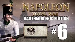 Napoleon Total War - EPIC Darthmod Prussian Campaign part 6: My New Plan