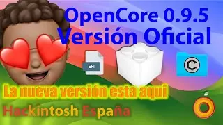 Hackintosh España. OpenCore 0.9.5 Versión Oficial