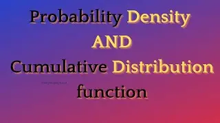 Lecture 12: Probability Density function and Cumulative Distribution function | Concept & Examples