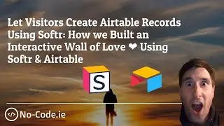 How We Built an Interactive Wall of Love Using Softr & Airtable