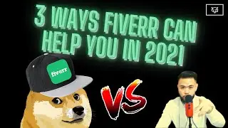 3 Ways Fiverr Can Help You In 2021