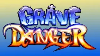 Grave Danger on Steam Livestream FINALE