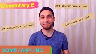 Elementary 2 | Some/Any + thing/body/where (INGLIZ TILIDA SOME VA ANY KONSTRUKTISASI)