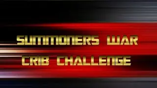 ChildishPlays - Summoners War Crib Challenge !! 