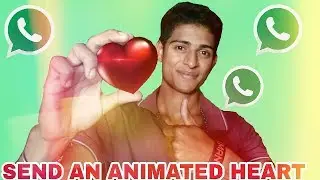 HOW CAN WE SEND AN ANIMATED HEART IN WHATSAPP ,EXPLAINED BY RAJA
