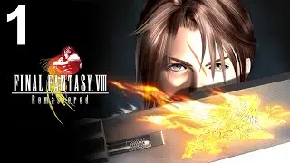 Final Fantasy VIII Remastered (PS4) - Walkthrough Part 1 (Balamb Garden and Fire Cavern)