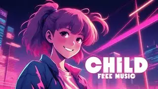 Chill Synth - Child (Free Music)