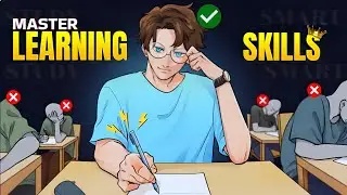 7 Best Ways To MASTER Learning Skills.