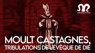Moult castagnes médiévales, les tribulations de l'évêque de Die  (audio)
