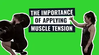 THE IMPORTANCE OF APPLYING MUSCLE TENSION