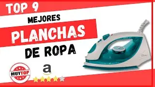 Mejores Planchas de Ropa ✅ (Top 9💥)