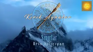 Arin - Sınırlar - Kırık Aynalar | Duduk New Age