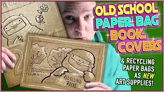 OLD School Paper Bag Book Covers (& Recycling into New Art Supplies) | 