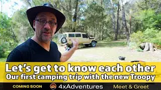 The first camping trip with the Troopy | @4xAdventures #adventure #4wd #touring #camping