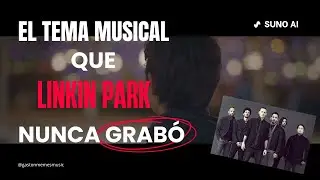 El tema musical que Linkin Park nunca grabó - SUNO AI 🤯🤘
