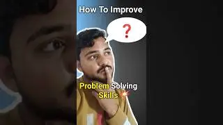 how to improve problem solving skills 