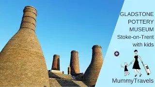 Gladstone Pottery Museum, Stoke-on-Trent, UK - with kids #ad