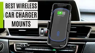 TOP 5 Best Wireless Car Charger Mounts 2023