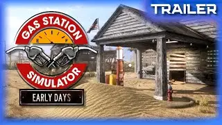 Gas Station Simulator: Early Days Trailer