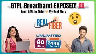 GTPL Broadband EXPOSED! 😱 After 5 Years I Finally QUIT & Switched to Airtel Fiber 🚨 Full Story!