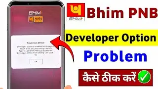 Bhim pnb developer options | Bhim pnb app developer options is enabled in this device | Bhim pnb app
