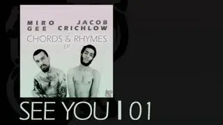 MIRO GEE & JACOB CRICHLOW - SEE YOU (2013)