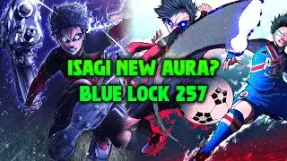 ISAGI HUMILIATES Kaiser + Itoshi Rin! | Blue Lock Chapter 257 Overview | Blue Lock Manga