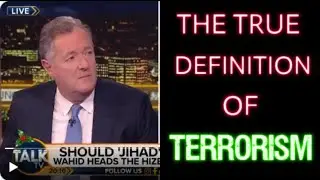 The True Definition of Terrorism | Piers Morgan Uncensored