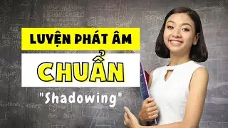 SHADOWING Method - Practice Pronunciation Like Native Speakers | Ms. Thuy KISS English