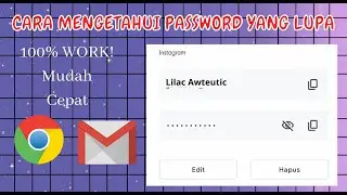 Cara Mengetahui Password Yang Lupa Melalui Gmail & Chrome || Lilac Awteutic