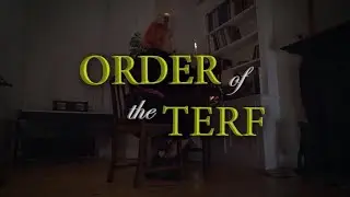 The Order Of The Terf