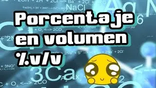 PORCENTAJE EN VOLUMEN  %V/V - Ejercicios Resueltos | QUIMICA