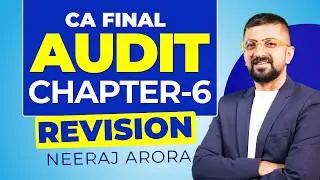 Revise CA Final Audit Chapter-6 | CA Final Audit Revision | SA 560 570 580 | Neeraj Arora