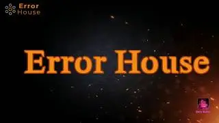 Error House Intro