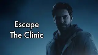 Alan Wake Remastered Escape The Clinic