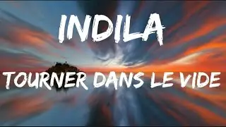 Indila - Tourner dans le vide (Lyrics)