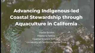 Hallie Brown Capstone Project: Advancing Indigenous-led Coastal Stewardship Through Aquaculture